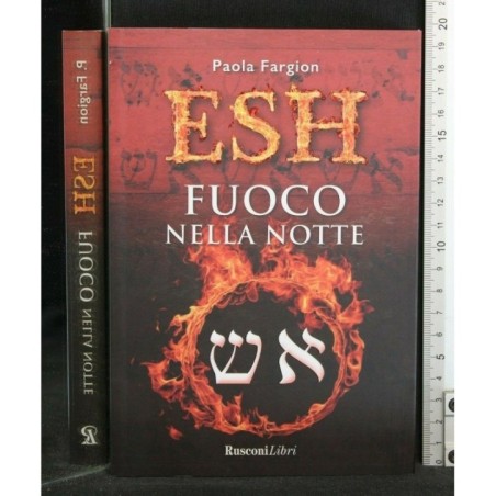 ESH FUOCO NELLA NOTTE