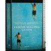 L'AMORE MIGLIORA LA VITA