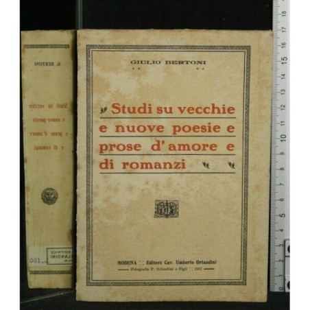 STUDI SU VECCHIE E NUOVE POESIE E PROSE D'AMORE E ROMANZI