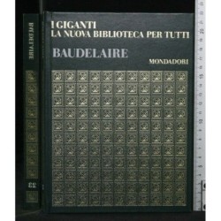 I GIGANTI LA NUOVA BIBLIOTECA PER TUTTI BAUDELAIRE