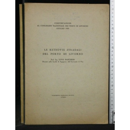 LE RETROVIE STRADALI DEL PORTO DI LIVORNO