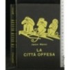 LA CITTA' OFFESA