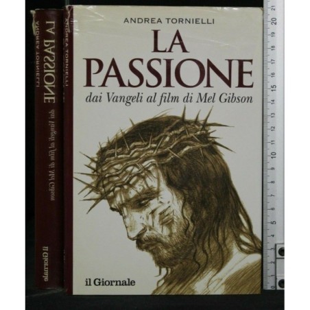LA PASSIONE DAI VANGELI AL FILM DI MEL GIBSON