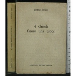 4 CHIODI FANNO UNA CROCE