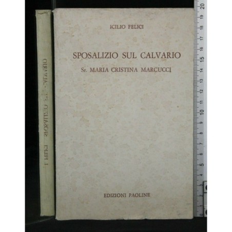 SPOSALIZIO SUL CALVARIO SR. MARIA CRISTINA MARCUCCI