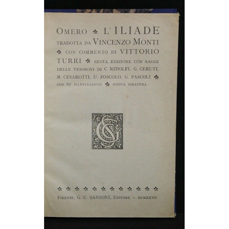 L'ILIADE TRADOTTA DA VINCENZO MONTI CON COMMENTO DI VITTORIO