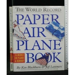 THE WORLD RECORD PAPER AIRPLANE BOOK