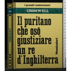 I GRANDI CONTESTATORI CROMWELL
