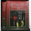 VINO E OLIO IN TOSCANA