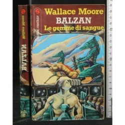 BALZAN. LE GEMME DI SANGUE. WALLACE MOORE.