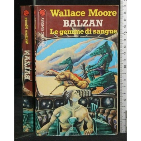 BALZAN. LE GEMME DI SANGUE. WALLACE MOORE.