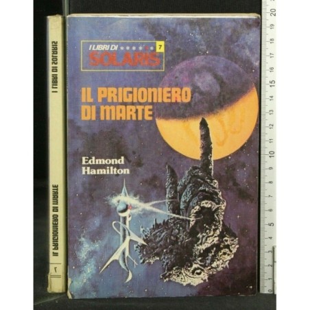 IL PRIGIONIERO DI MARTE. EDMOND HAMILTON. I LIBRI DI