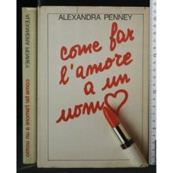 COME FAR L'AMORE A UN UOMO