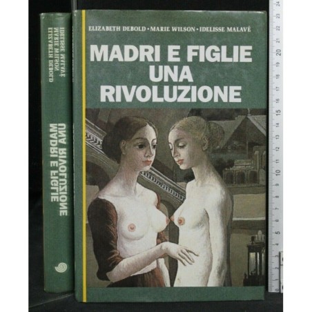 MADRI E FIGLIE UNA RIVOLUZIONE