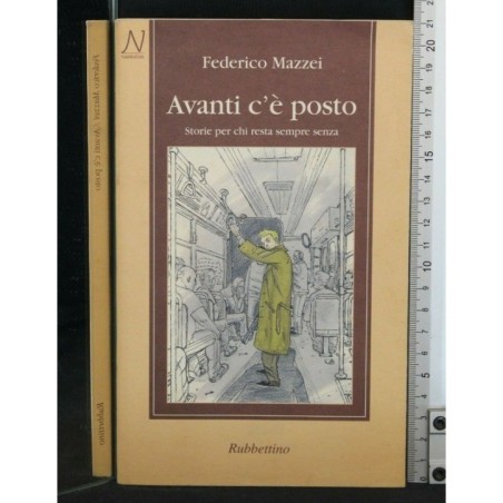 AVANTI C'E' POSTO STORIE PER CHI RESTA SEMPRE SENZA