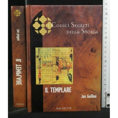 I CODICI SEGRETI DELLA STORIA: IL TEMPLARE