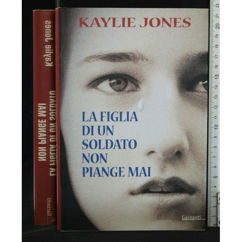 LA FIGLIA DI UN SOLDATO NON PIANGE MAI
