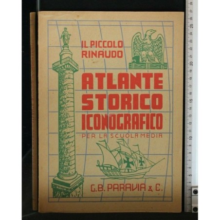 ATLANTE STORICO ICONOGRAFICO PER LA SCUOLA MEDIA IL PICCOLO