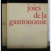 JOIES DE LA GASTRONOMIE LA CUISINE AUX ETOILES