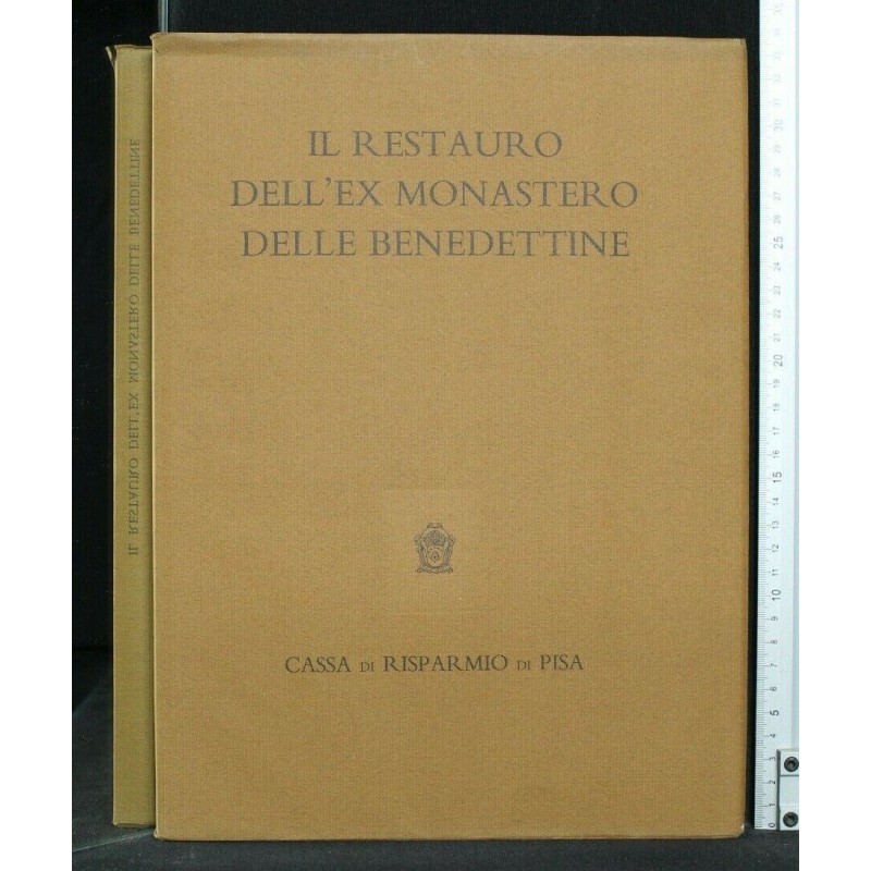 IL RESTAURO DELL'EX MONASTERO DELLE BENEDETTINE