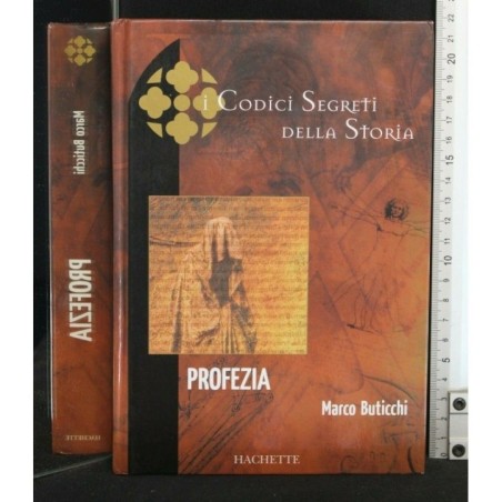 I CODICI SEGRETI DELLA STORIA: PROFEZIA