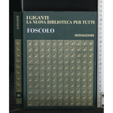 I GIGANTI LA NUOVA BIBLIOTECA PER TUTTI FOSCOLO