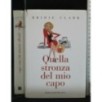 QUELLA STRONZA DEL MIO CAPO