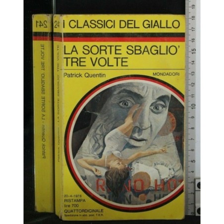 LA SORTE SBAGLIO' TRE VOLTE