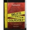 DELITTI SENZA COLPEVOLE