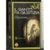 IL SANTO FA GIUSTIZIA