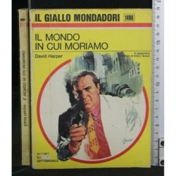 IL MONDO IN CUI MORIAMO