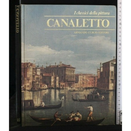 I CLASSICI DELLA PITTURA CANALETTO