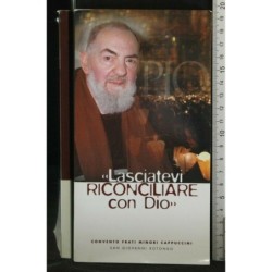 LASCIATEVI RICONCILIARE CON DIO"