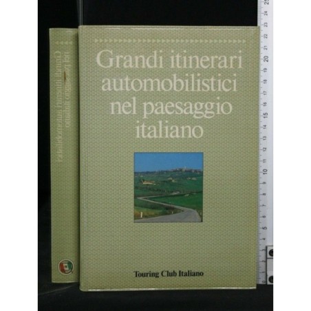 GRANDI ITINERARI AUTOMOBILISTICI NEL PAESAGGIO ITALIANO