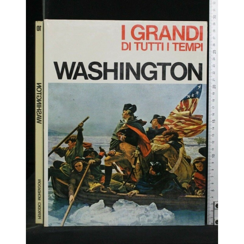 I GRANDI DI TUTTI I TEMPI. WASHINGTON