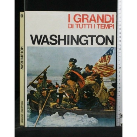 I GRANDI DI TUTTI I TEMPI. WASHINGTON