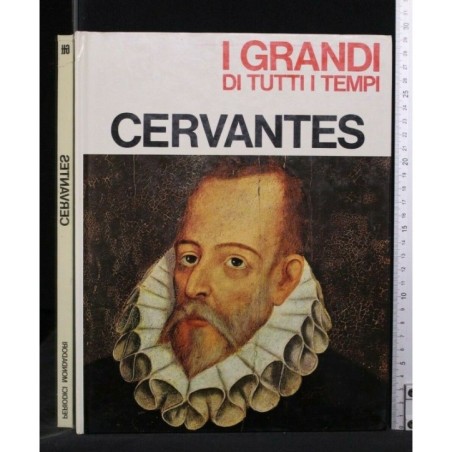 I GRANDI DI TUTTI I TEMPI. CERVANTES