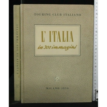 L'ITALIA IN 300 IMMAGINI