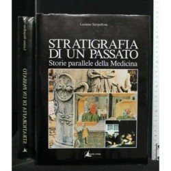 STRATIGRAFIA DI UN PASSATO STORIE PARALLELE DELLA MEDICINA