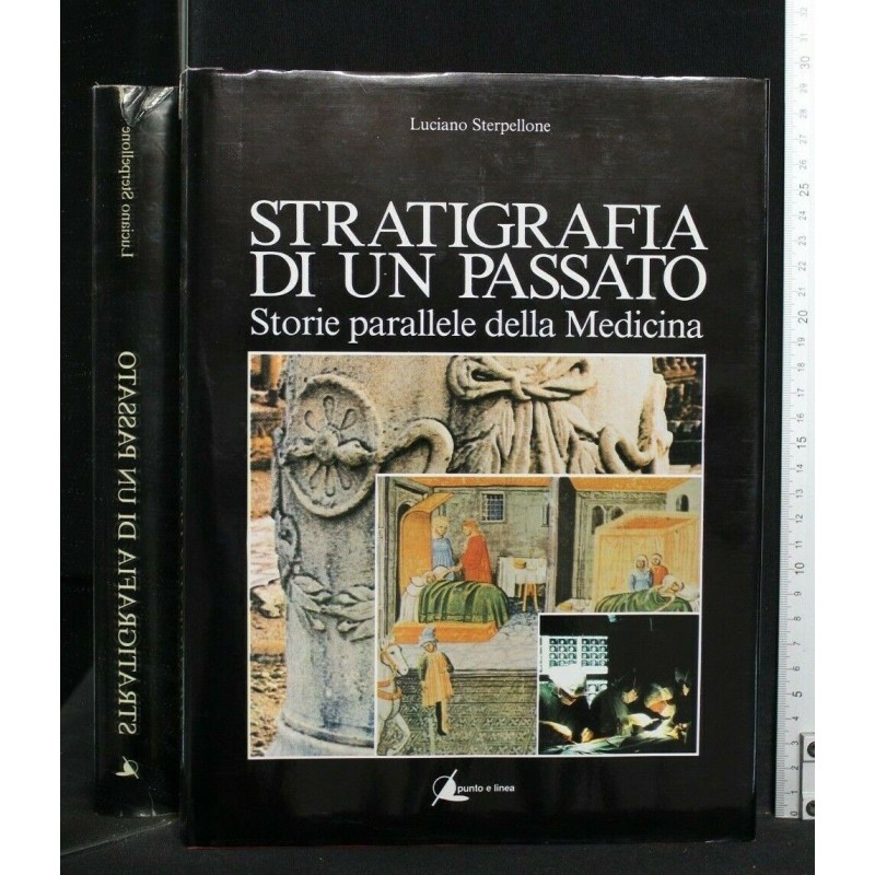 STRATIGRAFIA DI UN PASSATO STORIE PARALLELE DELLA MEDICINA