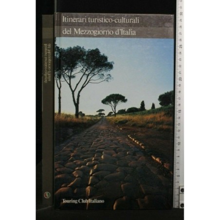 ITINERARI TURISTICO-CULTURALI DEL MEZZOGIORNO D'ITALIA