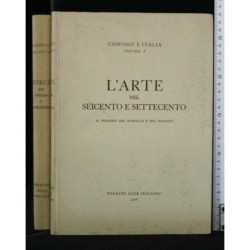 CONOSCI L'ITALIA. VOL. X. L'ARTE NEL SEICENTO E SETTECENTO IL