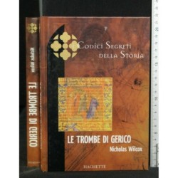 I CODICI SEGRETI DELLA STORIA LE TROMBE DI GERICO