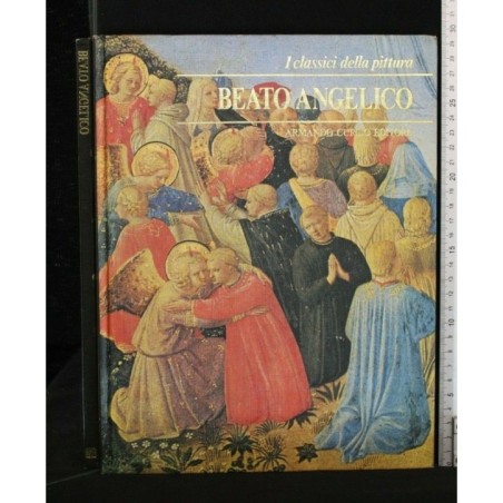 I CLASSICI DELLA PITTURA BEATO ANGELICO