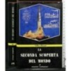 LA SECONDA SCOPERTA DEL MONDO