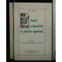 REALTA' ENIGMATICHE IN POETICHE APPARENZE
