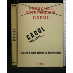 CAROL RACCONTA...LA CASA DEGLI UOMINI SU ORDINAZIONE