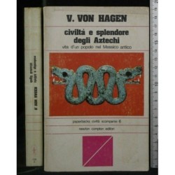 CIVILTA' E SPLENDORE DEGLI AZTECHI