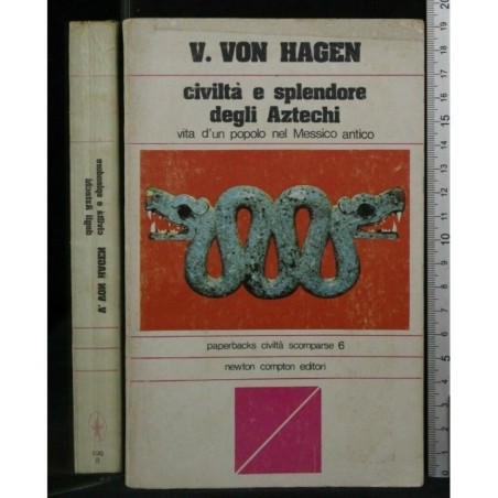 CIVILTA' E SPLENDORE DEGLI AZTECHI