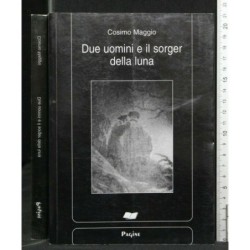 DUE UOMINI E IL SORGER DELLA LUNA